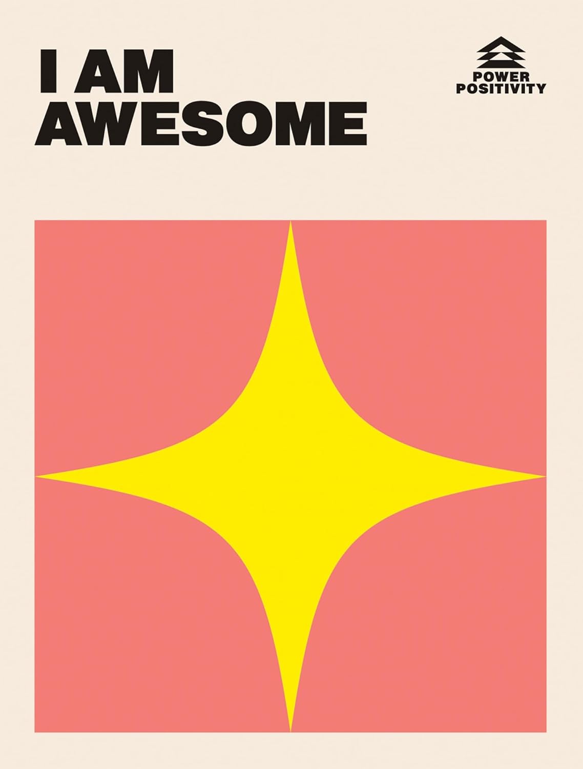 POWER POSITIVITY I am Awesome