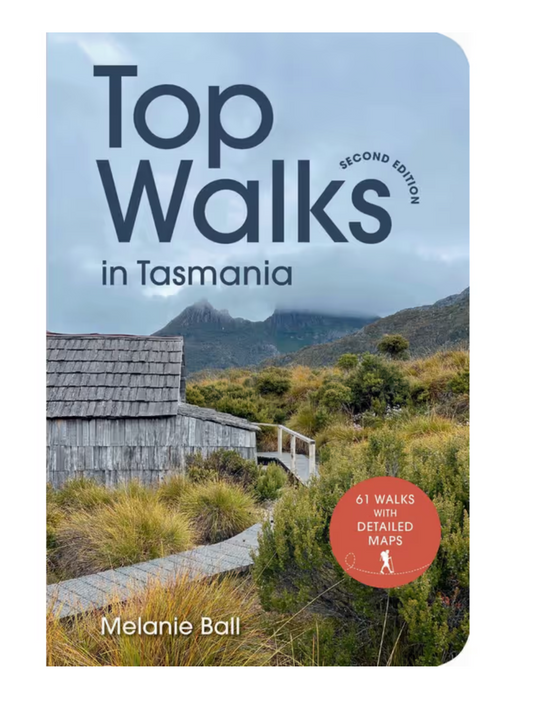 Top Walks in Tasmania : 2nd Edition