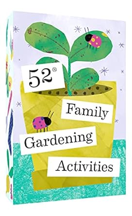 52 Family Gardening Activities